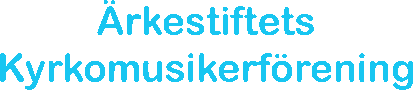 &Auml;rkestiftets kyrkomusikerf&ouml;rening